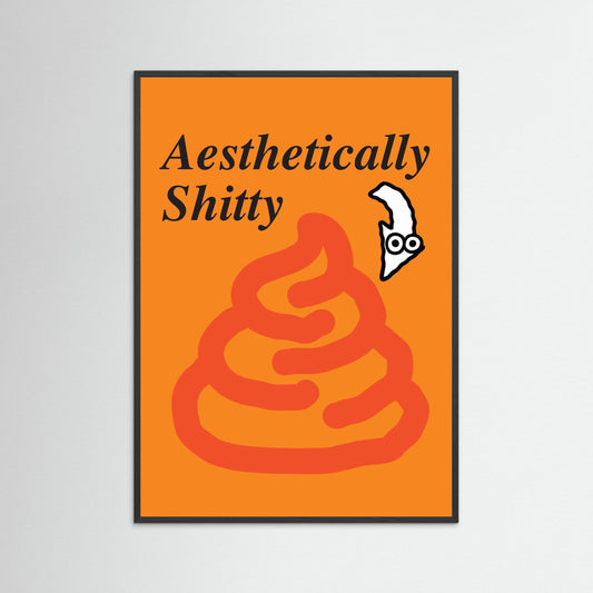 Aesthetically Shitty
